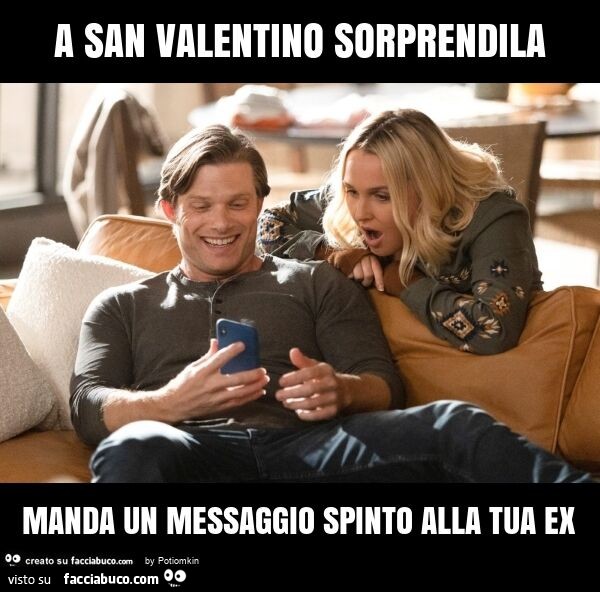 A san valentino sorprendila manda un messaggio spinto alla tua ex