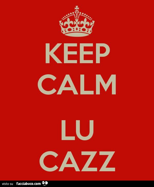 Keep calm lu cazz