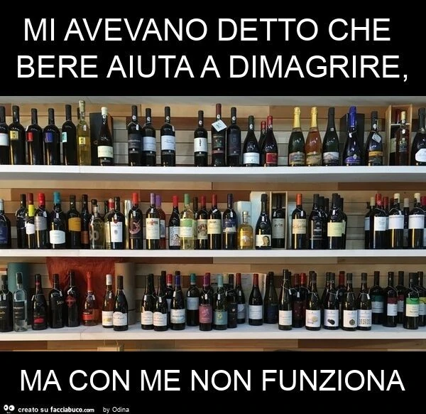 Mi avevano detto che bere aiuta a dimagrire, ma con me non funziona
