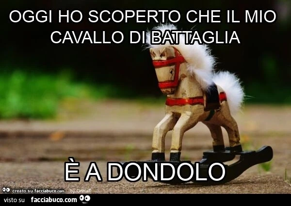 Oggi ho scoperto che il mio cavallo di battaglia รจ a dondolo