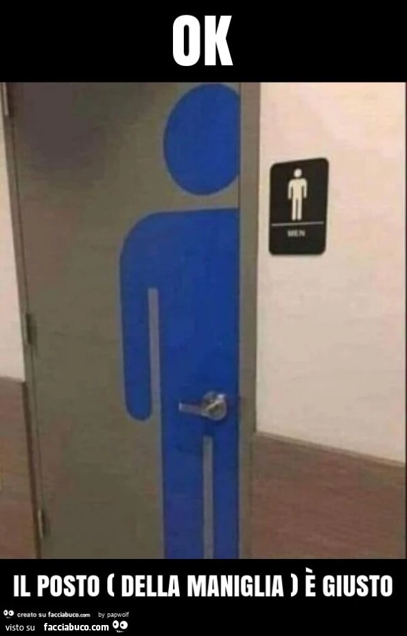 Ok il posto ( della maniglia ) è giusto