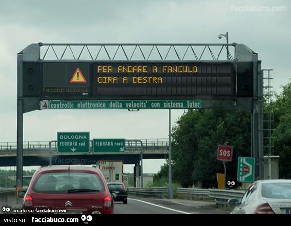 Per andare a fanculo gira a destra
