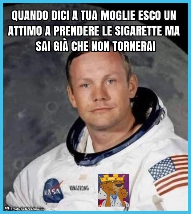 Quando dici a tua moglie esco un attimo a prendere le sigarette ma sai giร che non tornerai