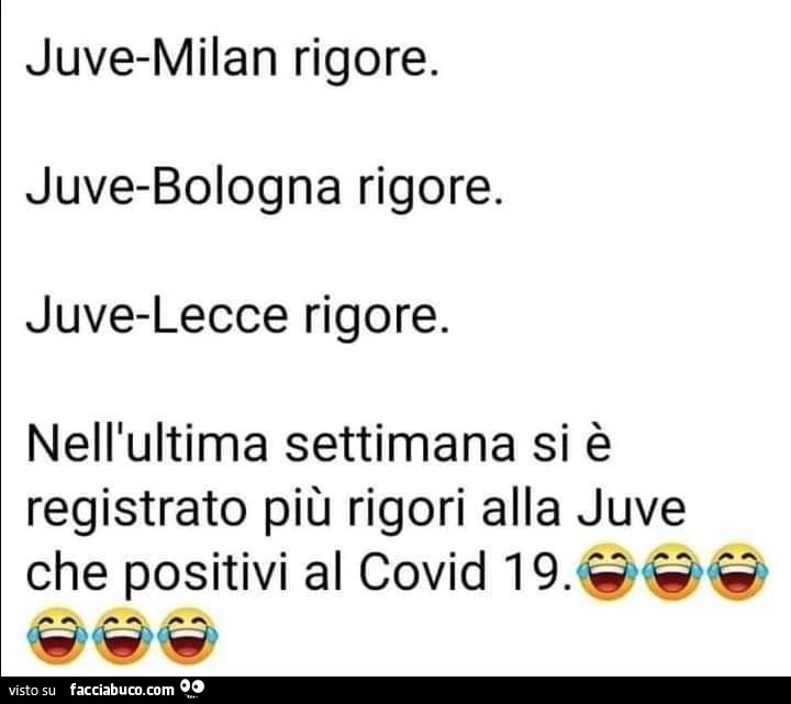 Nell'ultima settimana si è registrato più rigori alla juve che positivi al covid 19