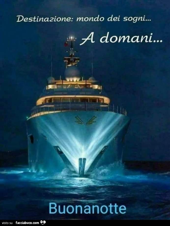 Destinazione: mondo dei sogni… a domani… buonanotte