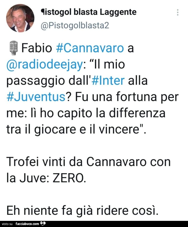 Fabio cannavaro: il mio passaggio dall'inter alla juventus? fu una fortuna per me: lì ho capito la differenza tra il giocare e il vincere. trofei vinti da cannavaro con la juve: zero. eh niente fa già ridere così