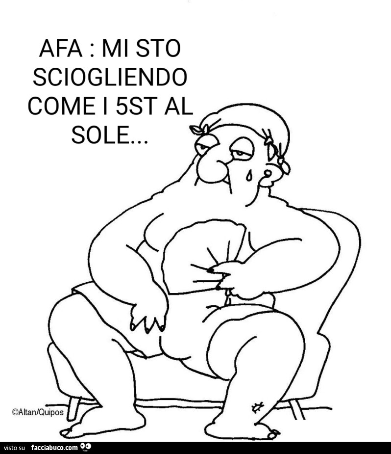 Afa: mi sto sciogliendo come i 5 stelle al sole
