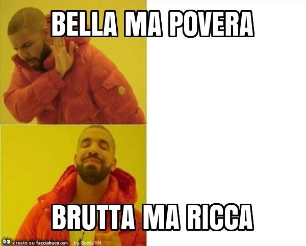Bella ma povera brutta ma ricca