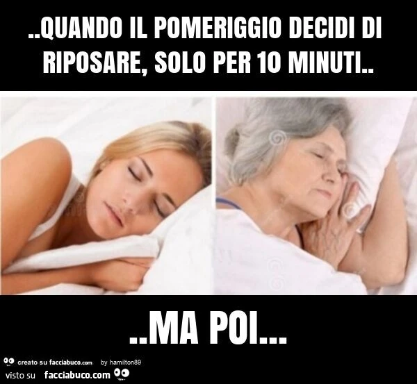 Quando il pomeriggio decidi di riposare, solo per 10 minuti… ma poi