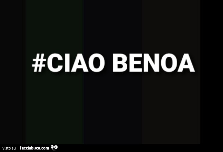 Ciao Benoa