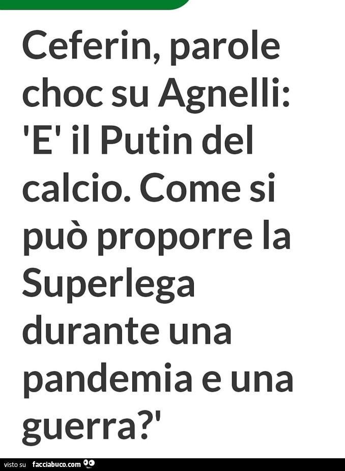 Ceferin, parole choc su agnelli: è il Putin del calcio. Come si può proporre la superlega durante una pandemia e una guerra?
