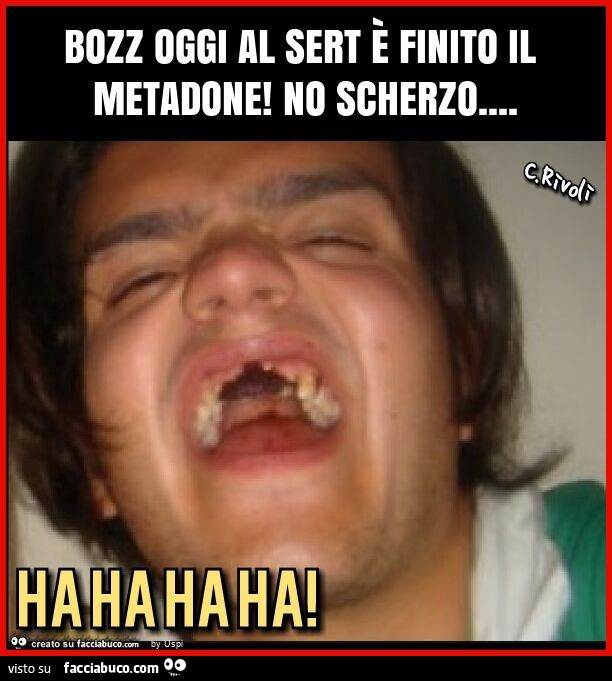 Bozz oggi al sert รจ finito il metadone! No scherzo