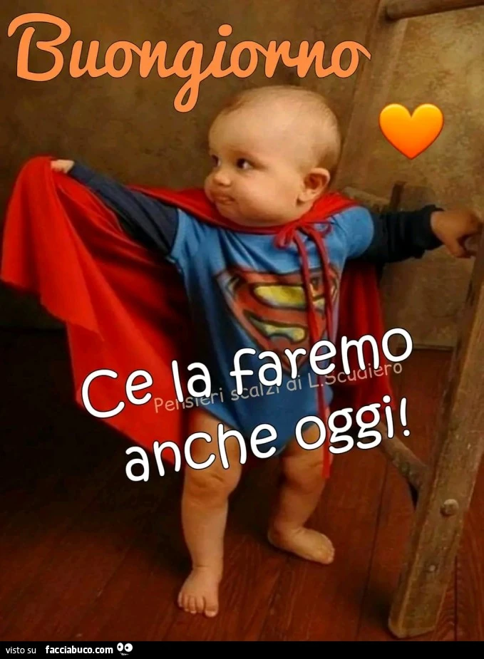 Buongiorno ce la faremo anche oggi