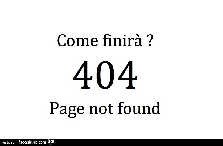 Come finirà? 404 page not found