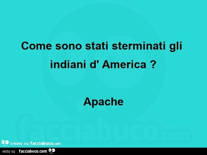 Come sono stati sterminati gli indiani d' america? apache