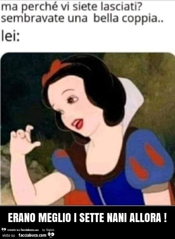 Erano meglio i sette nani allora