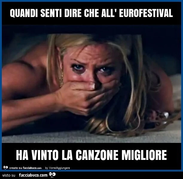 Quandi senti dire che all' eurofestival ha vinto la canzone migliore