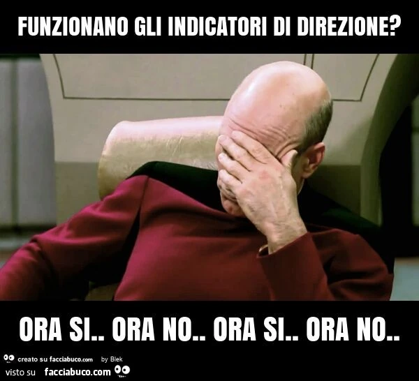 Funzionano gli indicatori di direzione? Ora si. Ora no. Ora si. Ora no