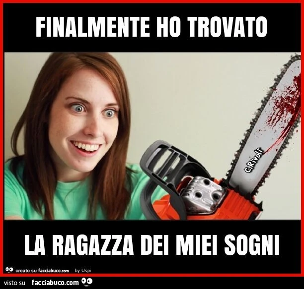 Finalmente ho trovato la ragazza dei miei sogni