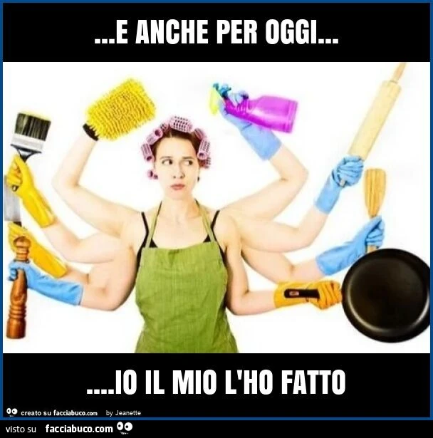 E anche per oggi&hellip; io il mio l'ho fatto