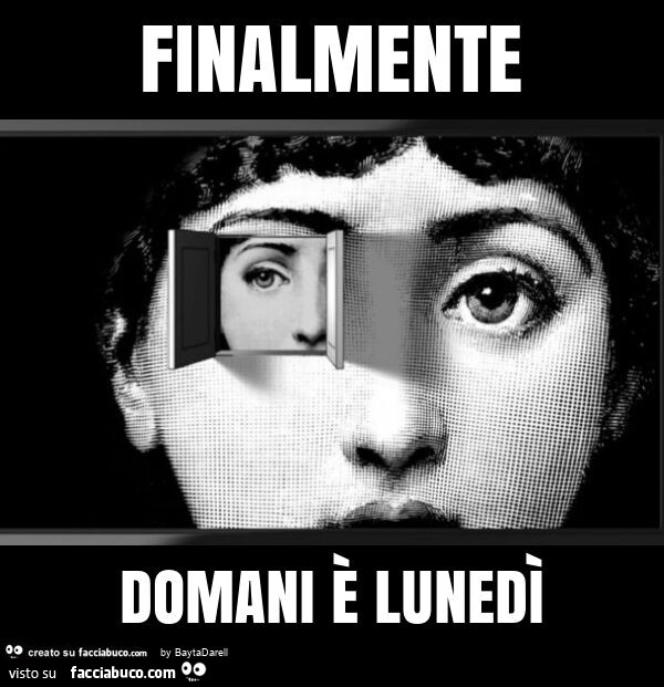 Finalmente domani è lunedì
