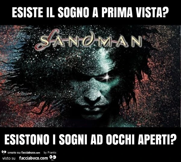 Esiste il sogno a prima vista? Esistono i sogni ad occhi aperti?