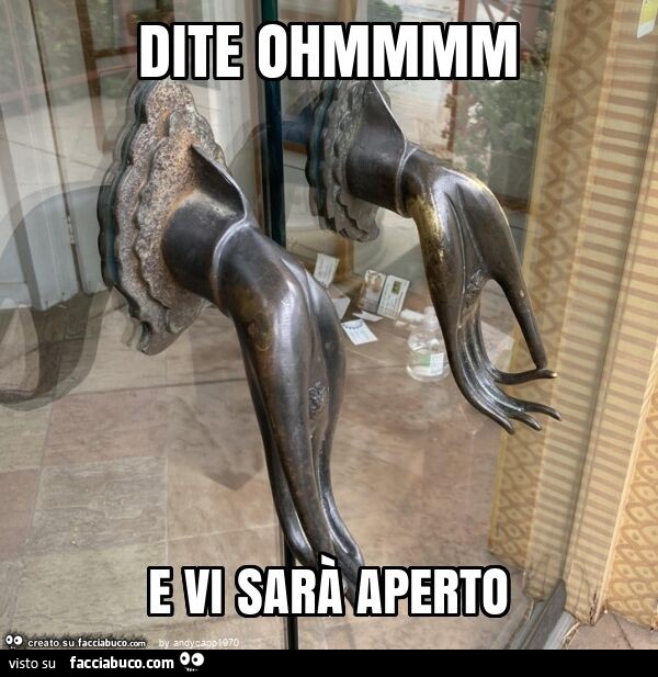 Dite ohmmmm e vi sarà aperto