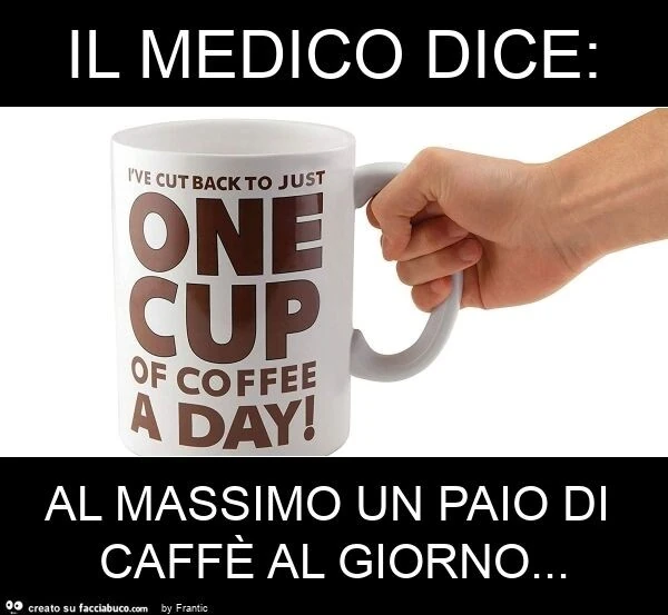 Il medico dice: al massimo un paio di caffè al giorno