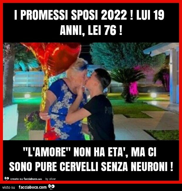 I promessi sposi 2022! lui 19 anni, lei 76! "l'amore" non ha età, ma ci sono pure cervelli senza neuroni