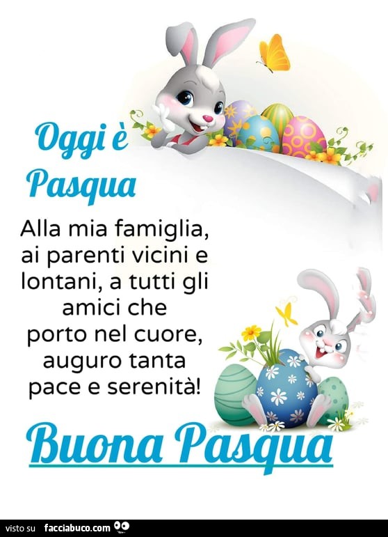 Oggi è pasqua. alla mia famiglia, ai parenti vicini e lontani, a tutti gli amici che porto nel cuore, auguro tanta pace e serenità! buona pasqua