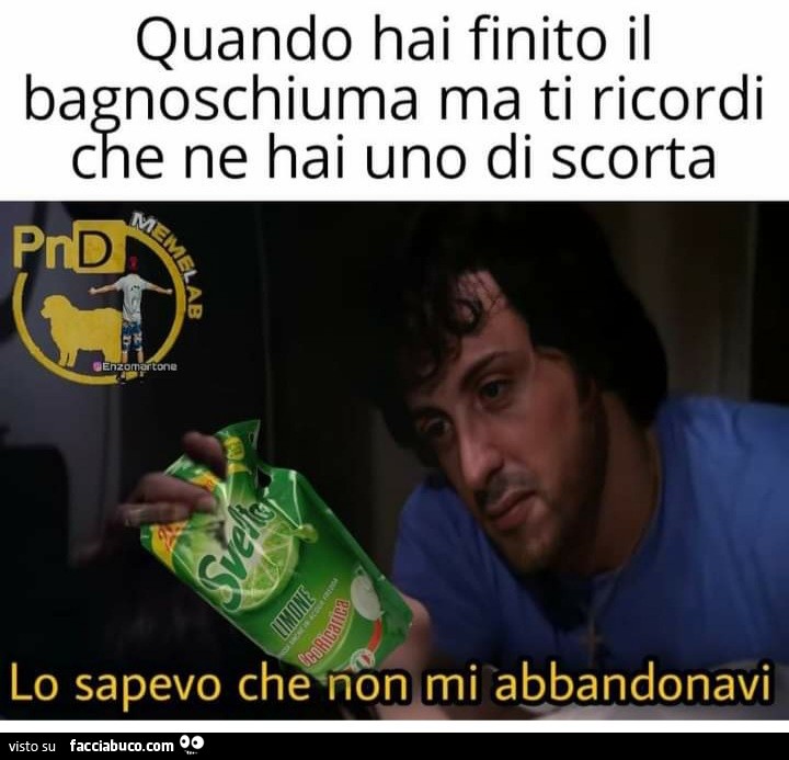 Quando hai finito il bagnoschiuma ma ti ricordi