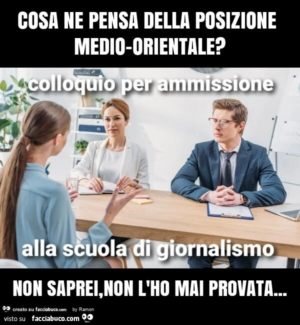 Cosa ne pensa della posizione medio-orientale? Non saprei, non l'ho mai provata
