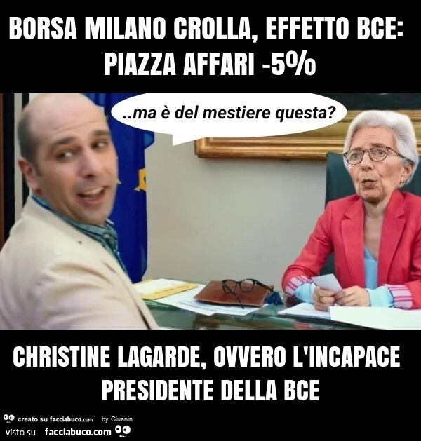Borsa milano crolla, effetto bce: piazza affari -5% christine lagarde, ovvero l'incapace presidente della bce