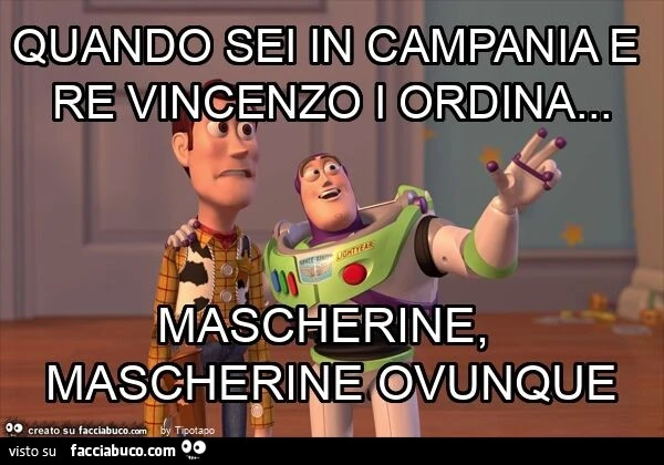 Quando sei in campania e re vincenzo i ordina&hellip; mascherine, mascherine ovunque