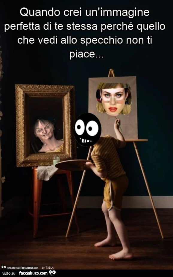 Quando crei un'immagine perfetta di te stessa perché quello che vedi allo specchio non ti piace