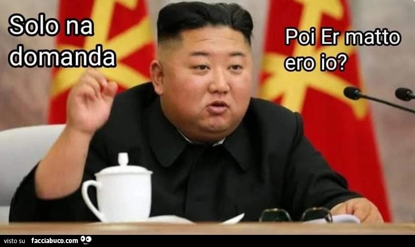 Solo na domanda poi er matto ero io?